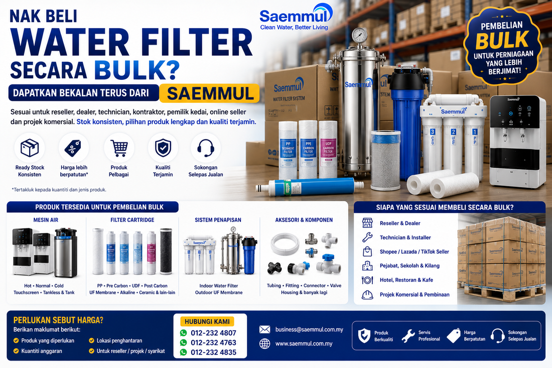 Nak Beli Water Filter Secara Bulk? Dapatkan Bekalan Terus Dari SAEMMUL