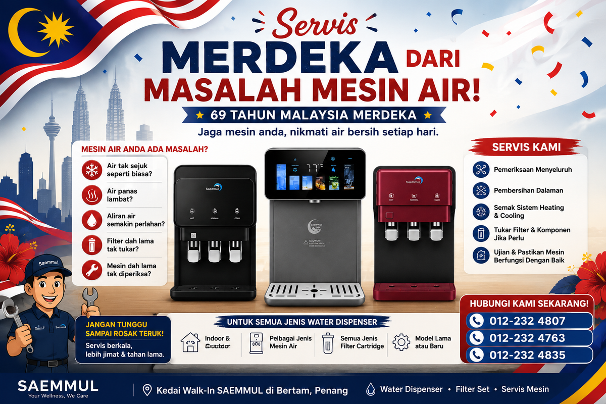 🇲🇾 Merdeka Dari Masalah Mesin Air – Servis Water Dispenser Bersama SAEMMUL