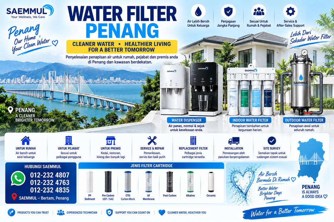 Water Filter Penang: Macam Mana Nak Pilih Penapis Air Yang Sesuai Untuk Rumah Anda?