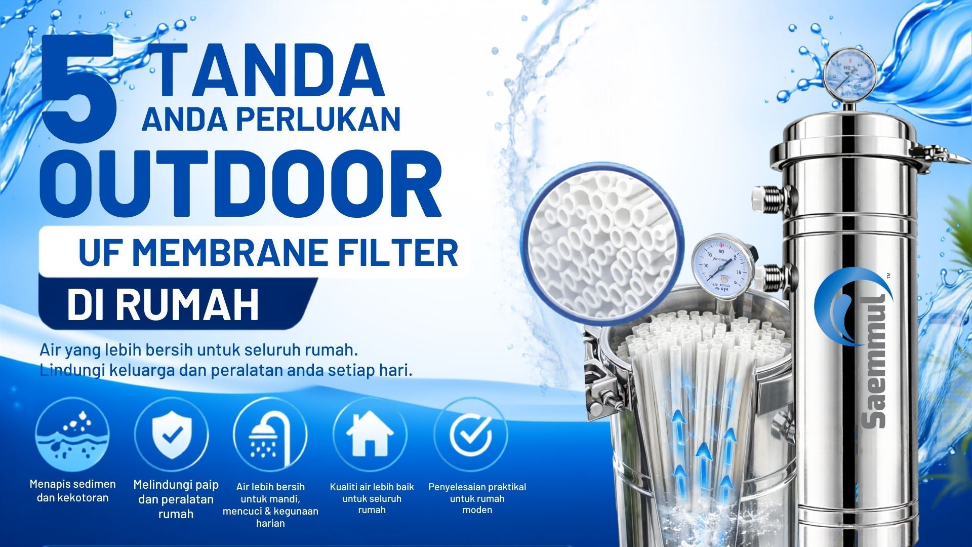 5 Tanda Anda Perlukan Outdoor UF Membrane Filter di Rumah